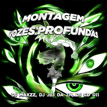 Dj Maxzz - Montagem Vozes Profundas (Ultra Slowed) Ft Dj Jl3 Da Zn & Dj Cd 011