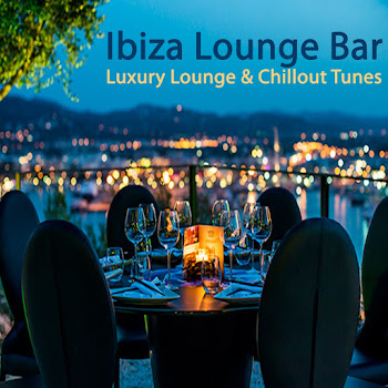 Dj Mix - Ibiza Lounge Bar Luxury Lounge & Chillout Mix (Continuous Dj Mix)