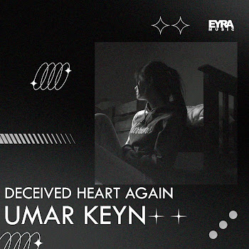 Umar Keyn - Deceived Heart Again